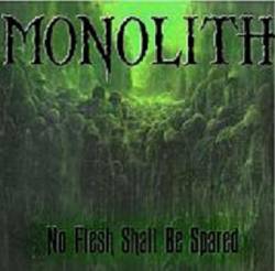 Monolith (USA-1) : No Flesh Shall Be Spared